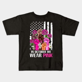 Hand Sunflowers In October We Wear Pink Breast Cancer Kids T-Shirt